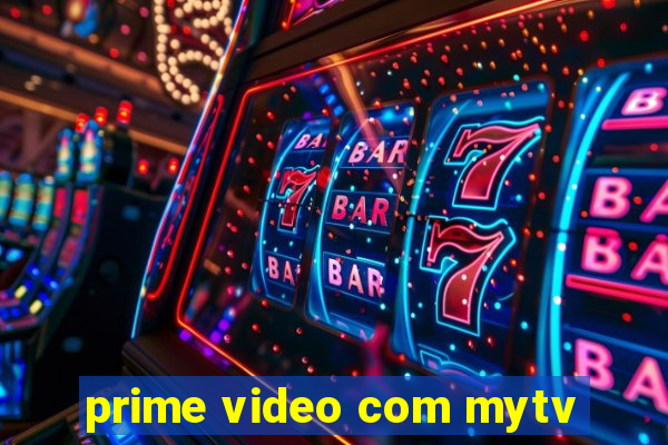 prime video com mytv